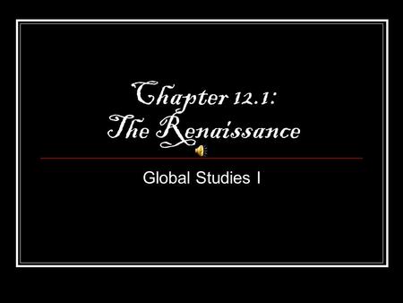 Chapter 12.1: The Renaissance