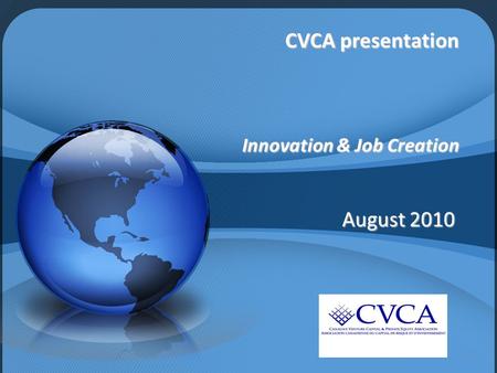 1 CVCA presentation Innovation & Job Creation August 2010.
