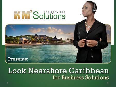 Look Nearshore Caribbean for Business Solutions. Speakers.