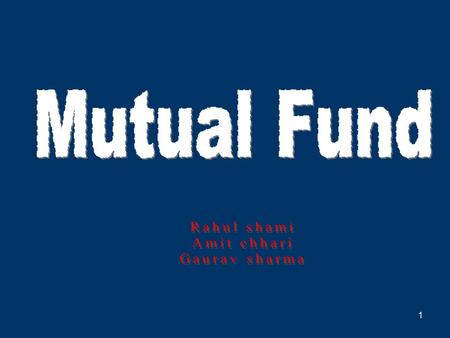 Mutual Fund Rahul shami Amit chhari Gaurav sharma.