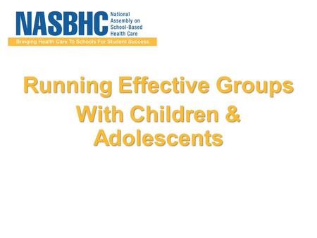 Running Effective Groups With Children & Adolescents.