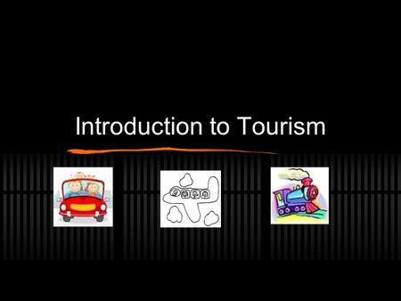 Introduction to Tourism. 3.1 Demonstrate an understanding of the history and evolution of travel. 3.2 Examine the motivations, needs, and expectations.