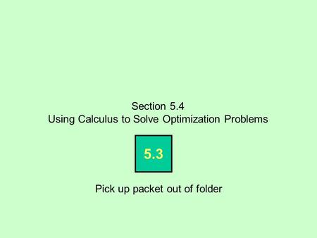 Using Calculus to Solve Optimization Problems