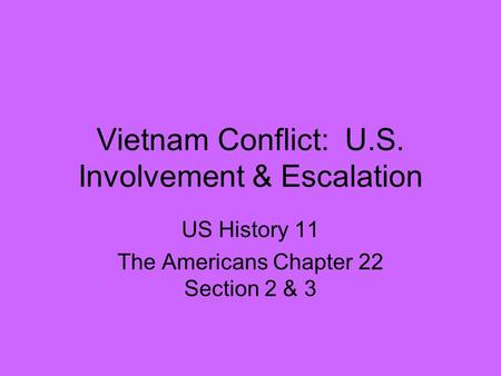 Vietnam Conflict: U.S. Involvement & Escalation