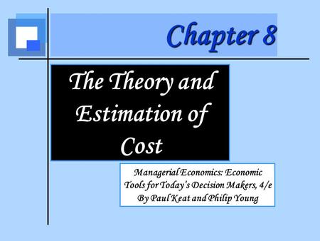 The Theory and Estimation of Cost