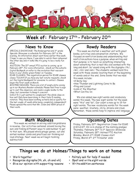 Week of: February 17 th - February 20 th News to Know SPECIALS SHOWCASE: The kindergarten and 1 st grade Specials Showcase is schedule for February 26.