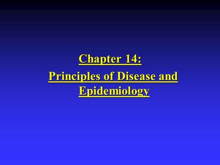 Principles of Disease and Epidemiology