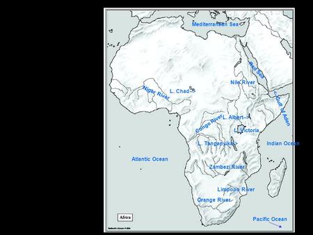 Mediterranean Sea Red Sea Nile River Niger River L. Chad-->