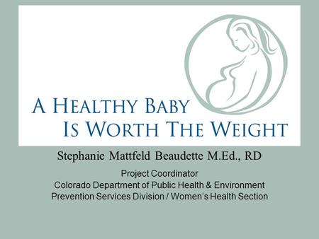 Stephanie Mattfeld Beaudette M.Ed., RD