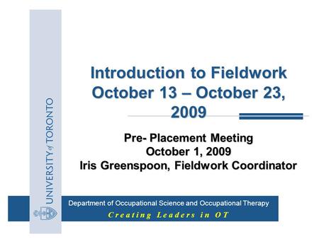 Introduction to Fieldwork October 13 – October 23, 2009