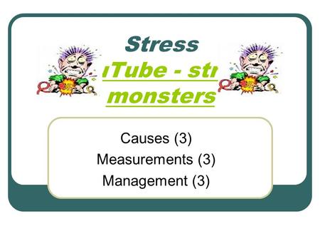 Stress YouTube - stress monsters