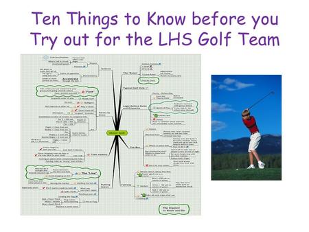 Ten Things to Know before you Try out for the LHS Golf Team.