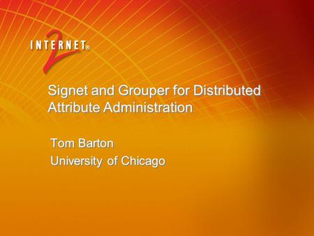 Signet and Grouper for Distributed Attribute Administration