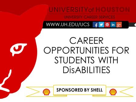CAREER OPPORTUNITIES FOR STUDENTS WITH DisABILITIES SPONSORED BY SHELL.