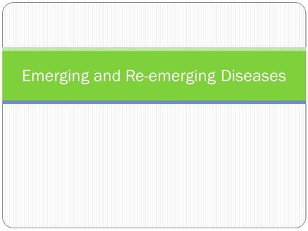Emerging and Re-emerging Diseases. Which killed more people: WWI (1914- 1918) or the Influenza Epidemic of 1918? World War I (1914 – 1918) death toll: