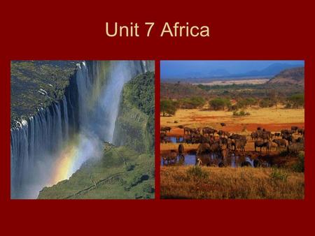 Unit 7 Africa.
