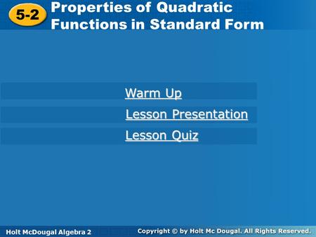 Properties of Quadratic Functions in Standard Form 5-2