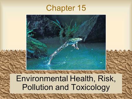 Environmental Health, Risk, Pollution and Toxicology