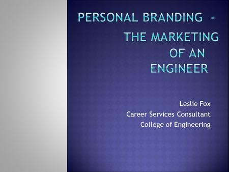 Leslie Fox Career Services Consultant College of Engineering.