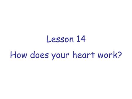 How does your heart work?