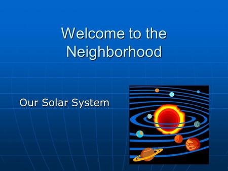 Welcome to the Neighborhood Our Solar System. What’s the difference between rotation and revolution? Each planet spins on its axis. Each planet spins.