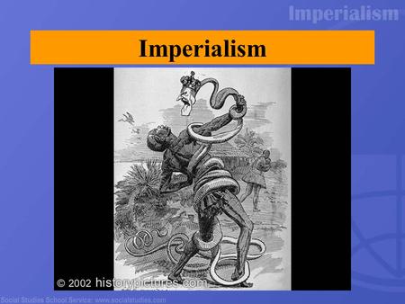 Imperialism. Imperialism: The policy by one nation to attempt to create an empire by dominating other nations economically, politically, culturally, or.