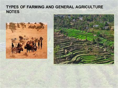 TYPES OF FARMING AND GENERAL AGRICULTURE NOTES