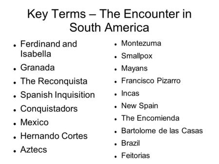 Key Terms – The Encounter in South America