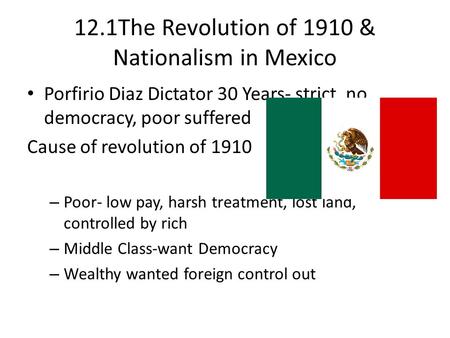 12.1The Revolution of 1910 & Nationalism in Mexico