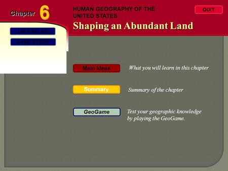 6 Shaping an Abundant Land Chapter HUMAN GEOGRAPHY OF THE