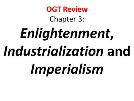 Chapter 3: Enlightenment, Industrialization and Imperialism