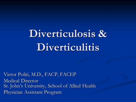 Diverticulosis & Diverticulitis
