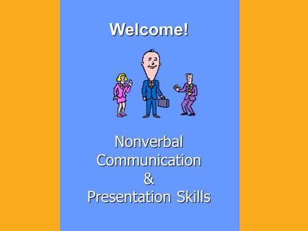 Communicating Without Words We all communicate nonverbally By analyzing nonverbal cues, we can –enhance our understanding –define relationships.