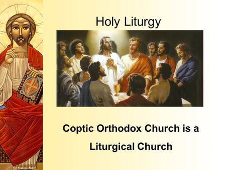 Coptic Orthodox Church is a