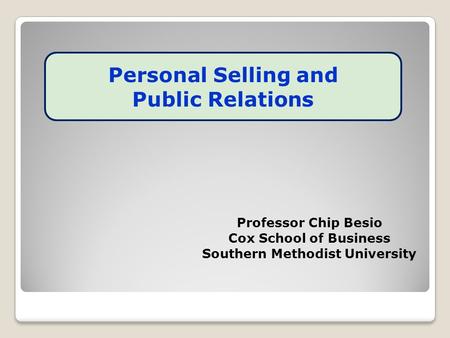 Personal Selling and Public Relations