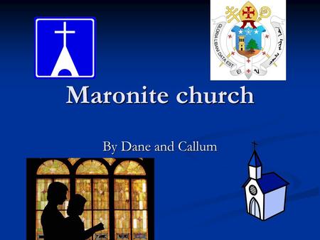 Maronite church By Dane and Callum. Contents page: About the maronite cross. Information about the maronite church saints. Saints Population of maronites.