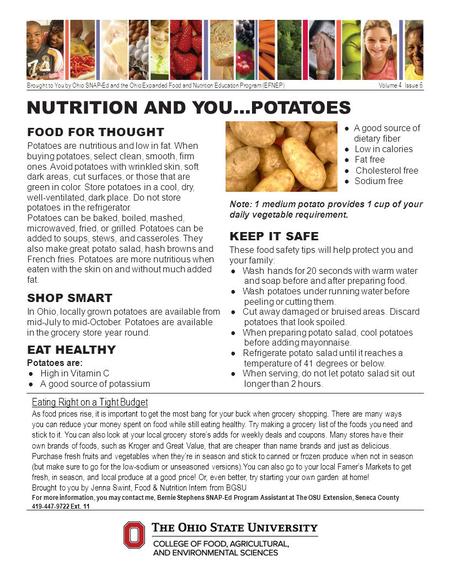 Brought to You by Ohio SNAP-Ed and the Ohio Expanded Food and Nutrition Education Program (EFNEP) Volume 4 Issue 6 NUTRITION AND YOU…POTATOES FOOD FOR.