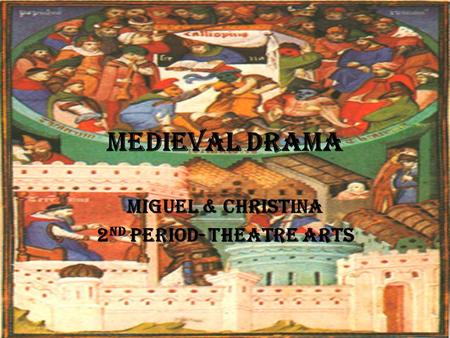 Miguel & Christina 2nd period- Theatre Arts