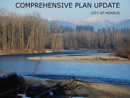 Chamber of Commerce- March 2014 │ 1 Comprehensive Plan Update City of Monroe COMPREHENSIVE PLAN UPDATE CITY OF MONROE.