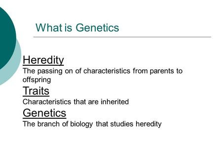 What is Genetics Heredity Traits Genetics