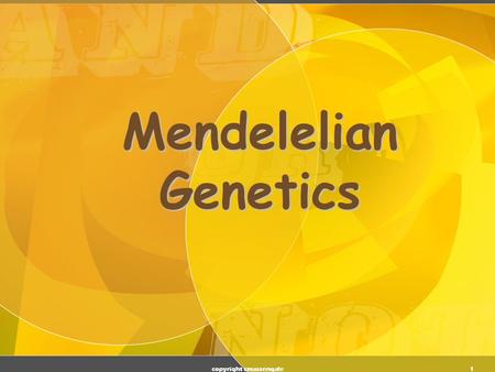 1 Mendelelian Genetics copyright cmassengale. 2 Gregor Johann Mendel  Studied the inheritance of traits in pea plants  Developed the laws of inheritance.