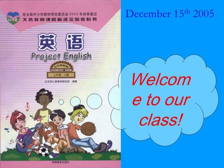 December 15 th 2005 Welcom e to our class!. Unit 3 Good friends Topic 2 I have a big family. Section C ( 7 年级 1 班 )