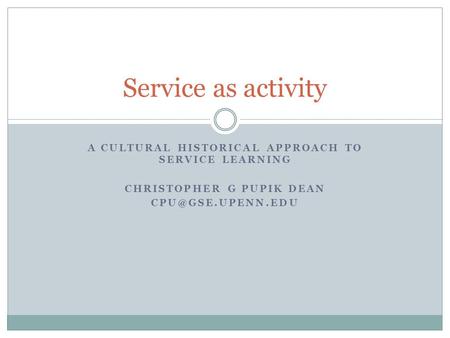 Service as activity A cultural historical approach to service learning
