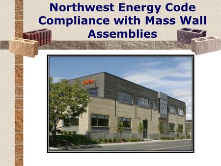 Northwest Energy Code Compliance with Mass Wall Assemblies