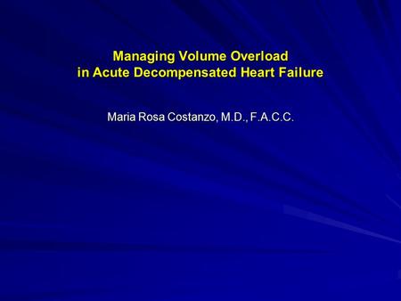 Managing Volume Overload in Acute Decompensated Heart Failure