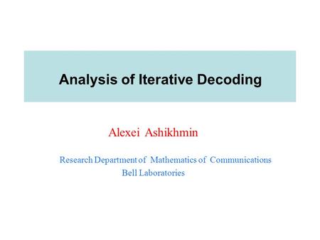 Analysis of Iterative Decoding