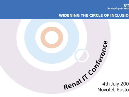 Widening the Circles of Inclusion The National Renal Service Dr Donal O’Donoghue Co-Chair Renal Advisory Group 4 July 2006.
