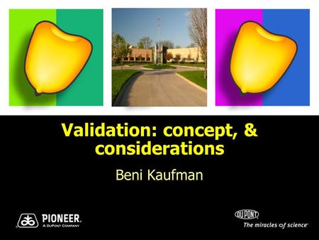 Validation: concept, & considerations