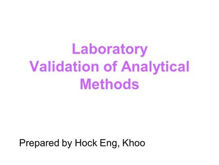 Laboratory Validation of Analytical Methods