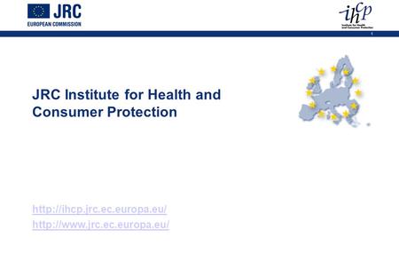 1 JRC Institute for Health and Consumer Protection